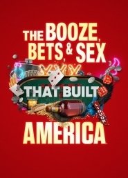 Выпивка, ставки и секс, сотворившие Америку 1 Сезон (2022)